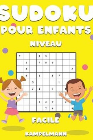 Cover of Sudoku Pour Enfants Niveau Facile