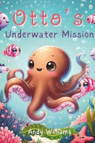 Cover of Otto's Underwater Mission