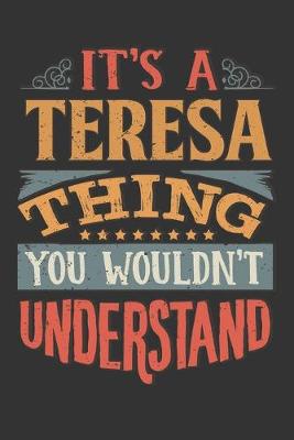 Book cover for Its A Teresa Thing You Wouldnt Understand