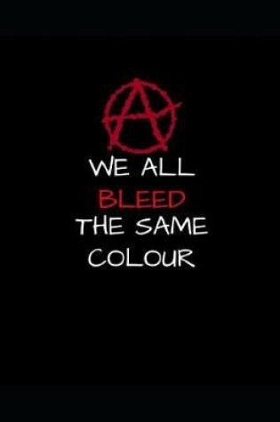 Cover of We All Bleed the Same Colour