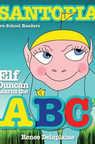 Cover of Elf Duncan Learns the ABC's