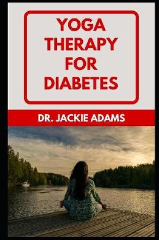 Cover of Yoga Therapy for Diabetes