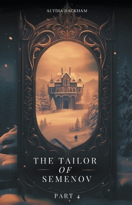 Book cover for The Tailor of Semenov - Part 4