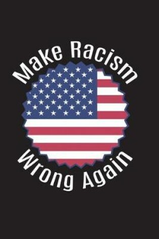 Cover of Make Racism Wrong Again Flag