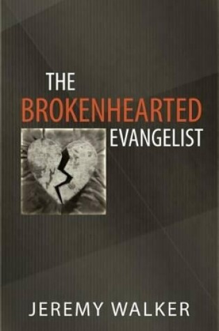 Cover of Brokenhearted Evangelist, The