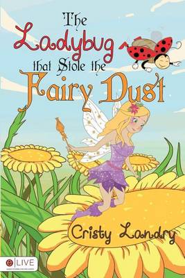 Book cover for The Ladybug That Stole the Fairy Dust