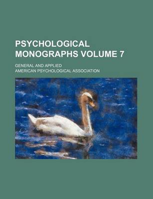 Book cover for Psychological Monographs; General and Applied Volume 7
