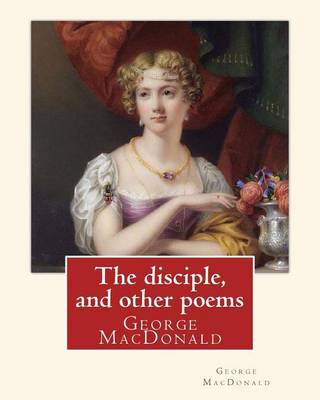 Book cover for The disciple, and other poems. By