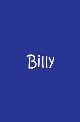 Cover of Billy - Blue Personalized Notebook / Journal / Blank Lined Pages