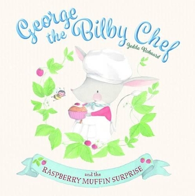 Book cover for George the Bilby Chef and the Raspberry Muffin Surprise