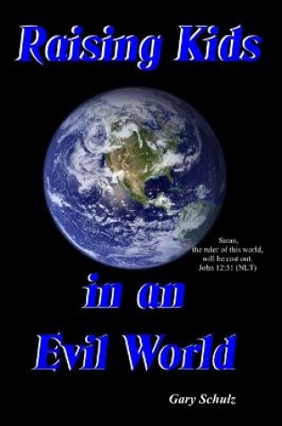 Cover of Raising Kids in an Evil World
