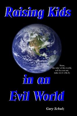 Book cover for Raising Kids in an Evil World