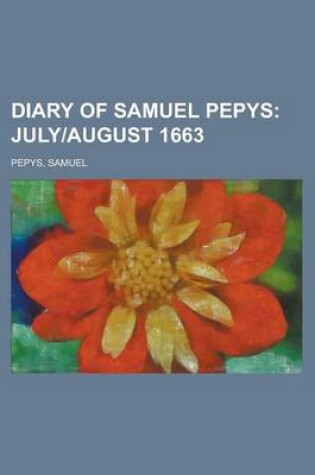 Cover of Diary of Samuel Pepys; July]august 1663