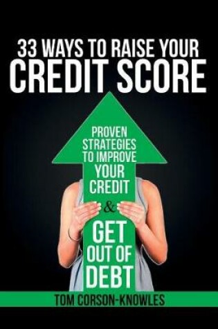 Cover of 33 Ways To Raise Your Credit Score