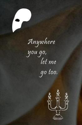 Book cover for Anywhere You Go, Let Me Go Too.