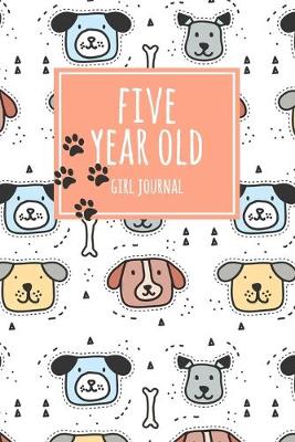 Book cover for Five Year Old Girl Journal