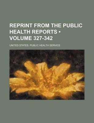 Book cover for Reprint from the Public Health Reports (Volume 327-342)