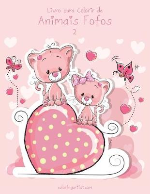 Cover of Livro para Colorir de Animais Fofos 2