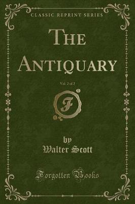 Book cover for The Antiquary, Vol. 2 of 2 (Classic Reprint)