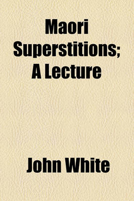 Book cover for Maori Superstitions; A Lecture