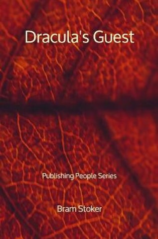 Cover of Dracula's Guest - Publishing People Series