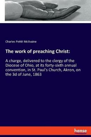 Cover of The work of preaching Christ