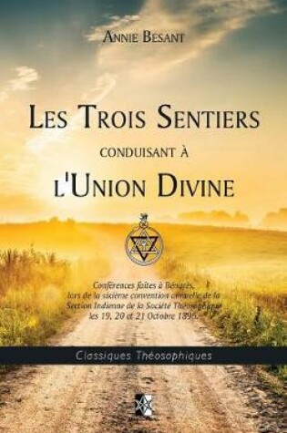 Cover of Les Trois Sentiers Conduisant A l'Union Divine