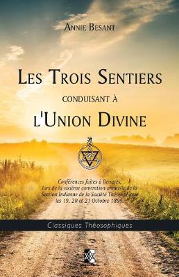 Cover of Les Trois Sentiers Conduisant A l'Union Divine