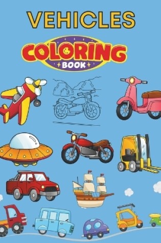 Cover of Vehicles Coloring Book for Kids