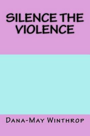 Cover of Silence the Violence