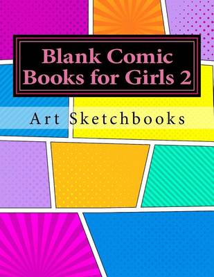 Cover of Blank Comic Books for Girls 2