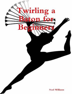 Book cover for Twirling a Baton for Beginners