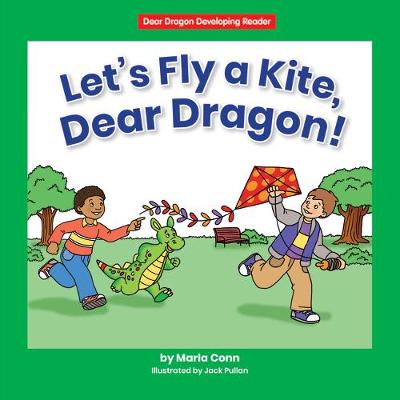 Book cover for Let's Fly a Kite, Dear Dragon!