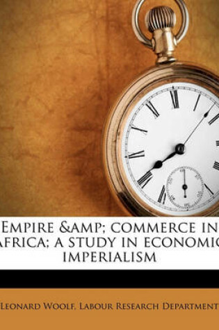 Cover of Empire & Commerce in Africa; A Study in Economic Imperialism