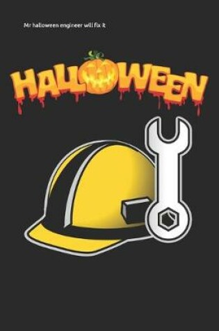 Cover of Mr halloween engineer will fix it