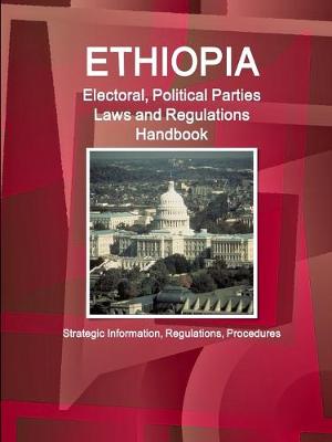 Book cover for Ethiopia Electoral, Political Parties Laws and Regulations Handbook