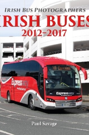 Cover of Irish Buses: 2012 - 2017