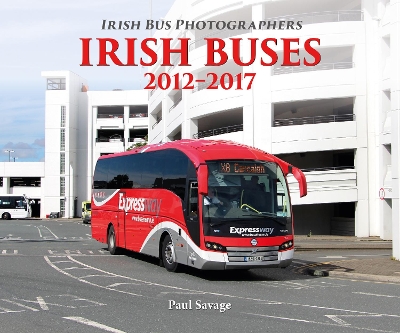 Book cover for Irish Buses: 2012 - 2017