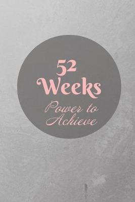 Book cover for 52 Week Power TO Achieve