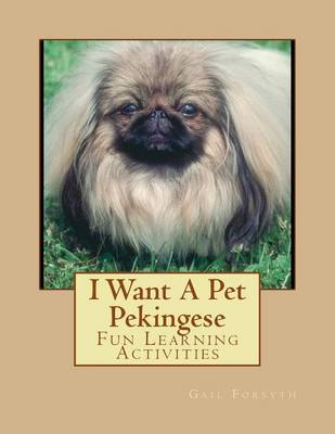 Book cover for I Want A Pet Pekingese