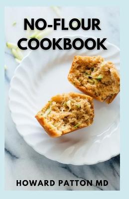 Book cover for No-Flour Cookbook