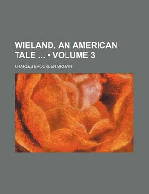 Book cover for Wieland, an American Tale (Volume 3)