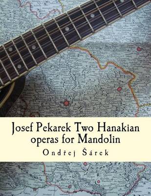 Book cover for Josef Pekarek Two Hanakian operas for Mandolin
