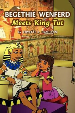 Cover of Begethie Wenferd Meets King Tut