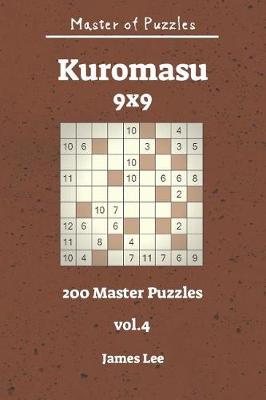 Cover of Master of Puzzles - Kuromasu 200 Master Puzzles 9x9 Vol. 4