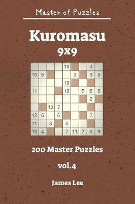 Book cover for Master of Puzzles - Kuromasu 200 Master Puzzles 9x9 Vol. 4