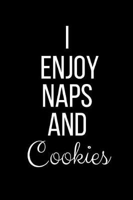 Book cover for I Enjoy Naps And Cookies