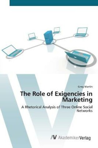 Cover of The Role of Exigencies in Marketing