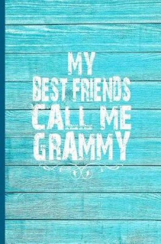 Cover of My Best Friends Call Me Grammy