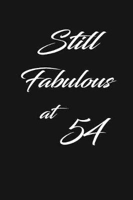 Book cover for still fabulous at 54